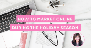How to Market Online During the Holiday Season