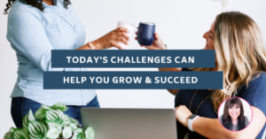 How Challenges Can Help You Grow and Become Resilient