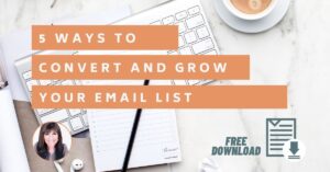5 Ways to Convert and Increase Your Email List