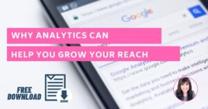 Why Google and Social Analytics Helps You Improve Your Reach