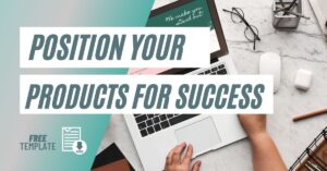 How to Position Your Products in a Crowded Market and Succeed