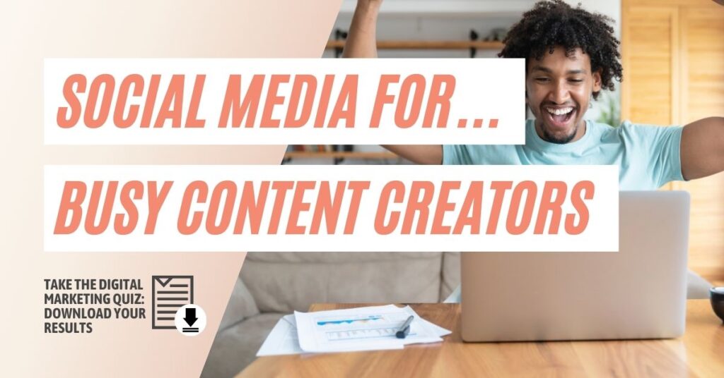 Social Media Solutions for Busy Content Creators