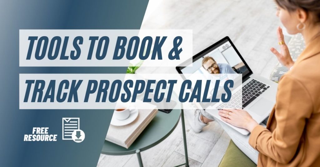 Helpful Tools to Book and Track Your Prospect Calls