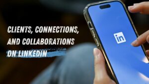 Episode #71 Clients, Connections, and Collaborations on LinkedIn